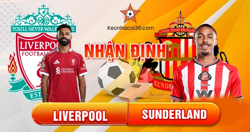 Nhận định bóng đá Liverpool vs Sunderland, 03h15 ngày 04/12
