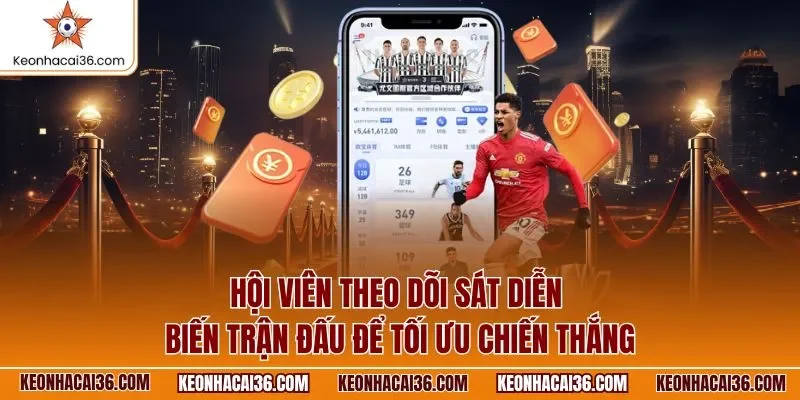 Hội viên theo dõi sát diễn biến trận đấu để tối ưu chiến thắng